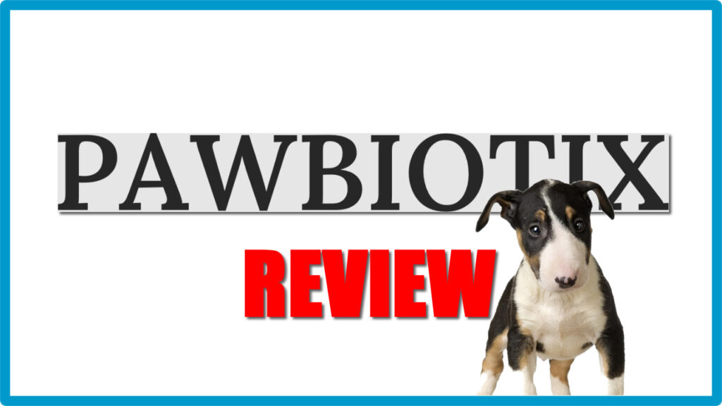 PawBiotix Reviews: Clinically Informed Review of Ingredients, Dosage & Effectiveness